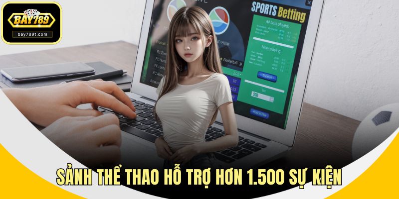 Sảnh thể thao hỗ trợ hơn 1.500 sự kiện