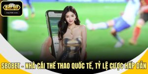 SBOBET – Nhà Cái Thể Thao Quốc Tế, Tỷ Lệ Cược Hấp Dẫn