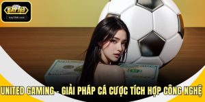 United Gaming – Giải Pháp Cá Cược Tích Hợp Công Nghệ Cao